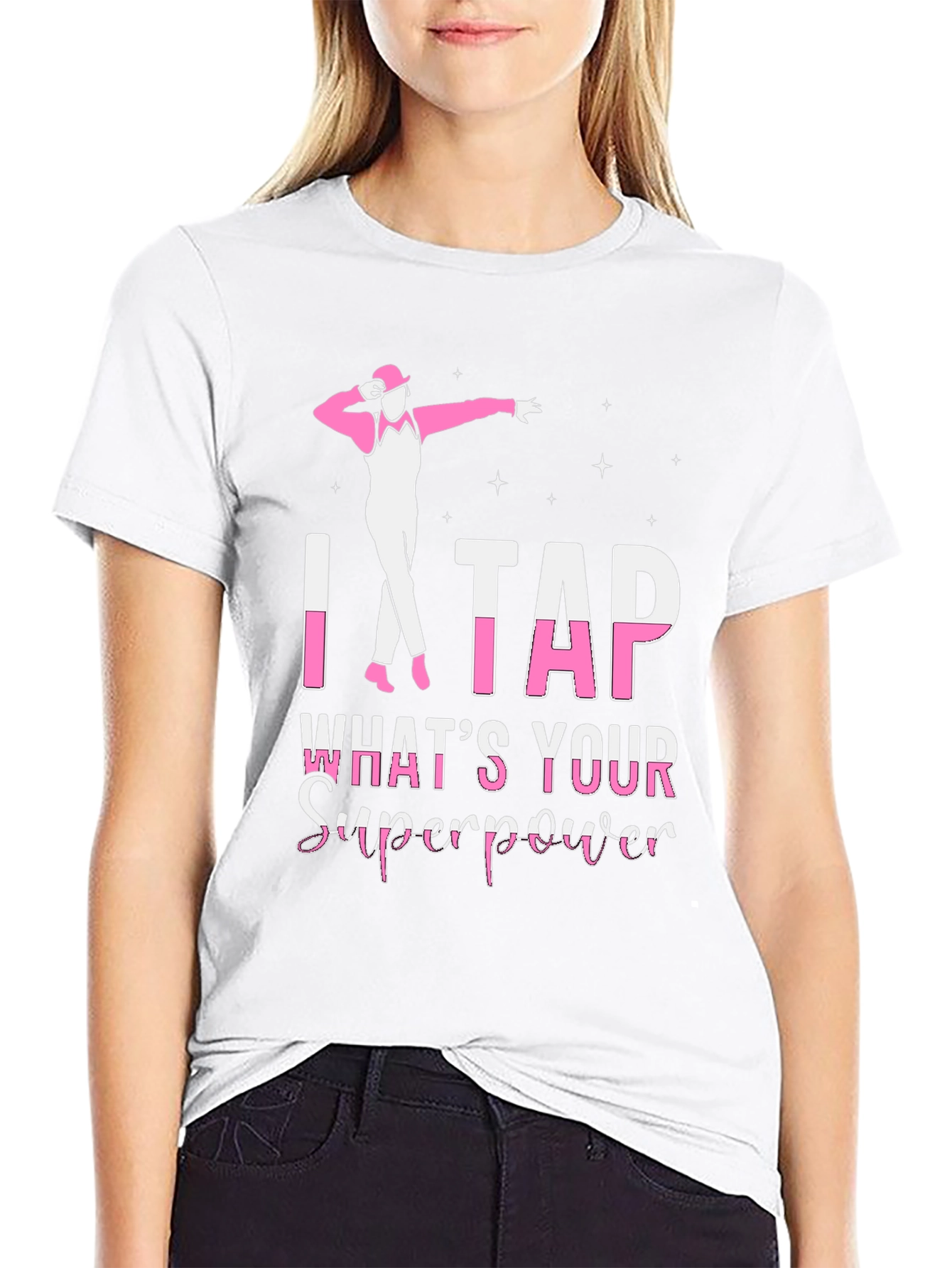 I Tap Whats Your Superpower T-Shirt