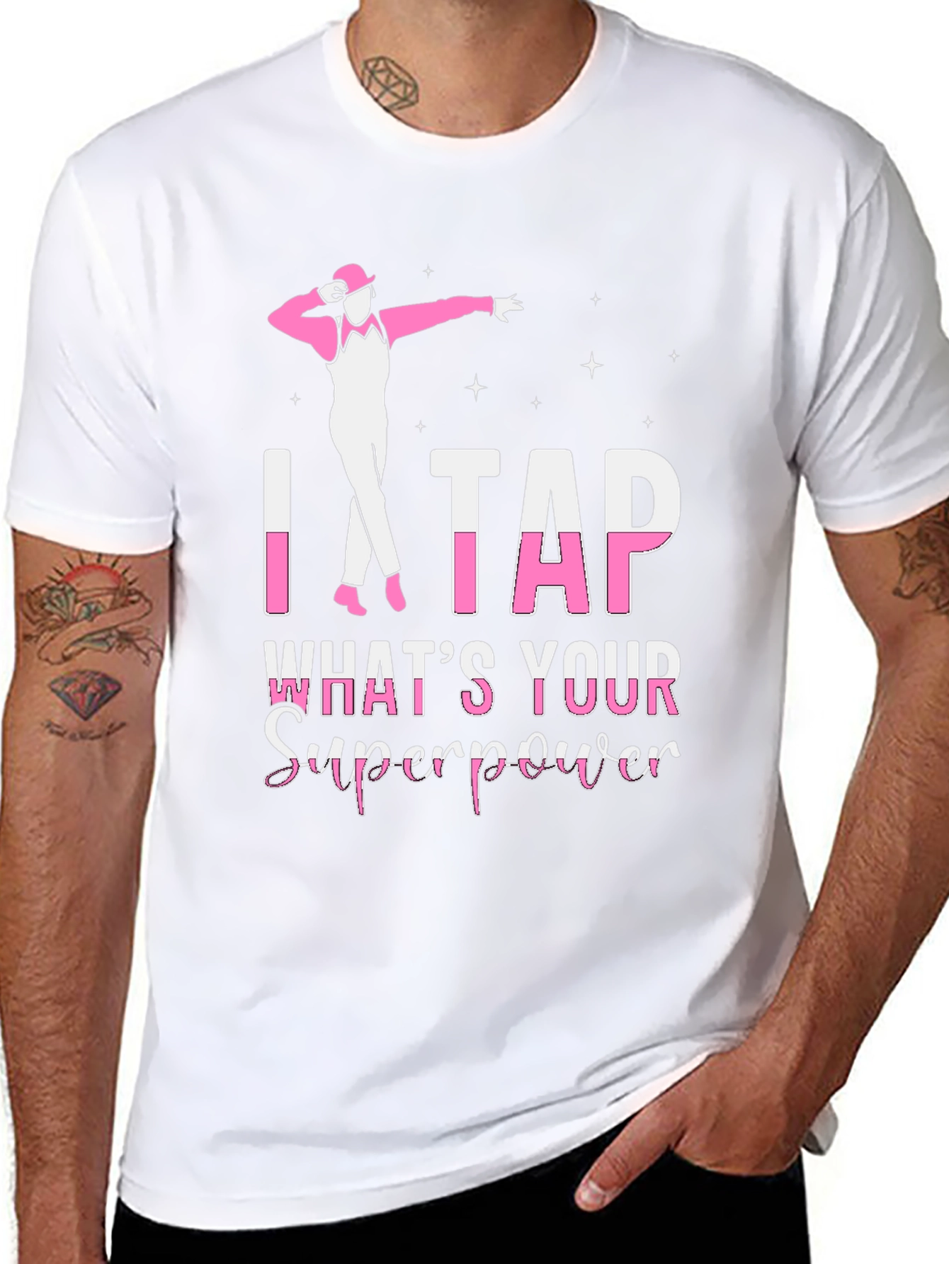 I Tap Whats Your Superpower T-Shirt