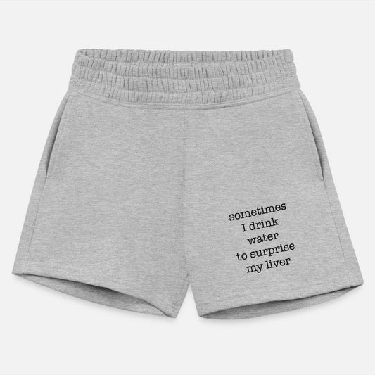 “Sometimes I Drink Water to Surprise My Liver”