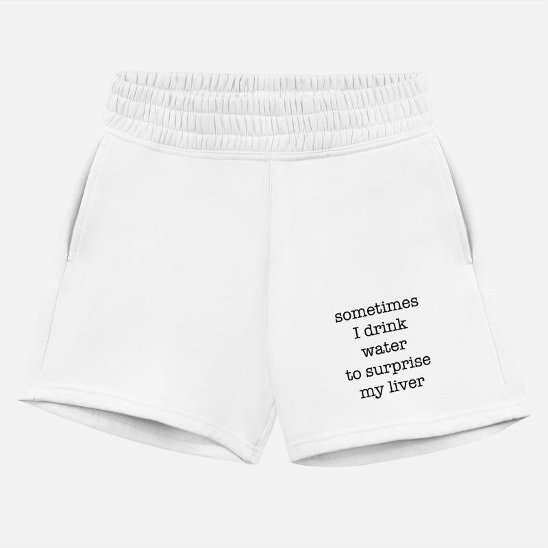 “Sometimes I Drink Water to Surprise My Liver”