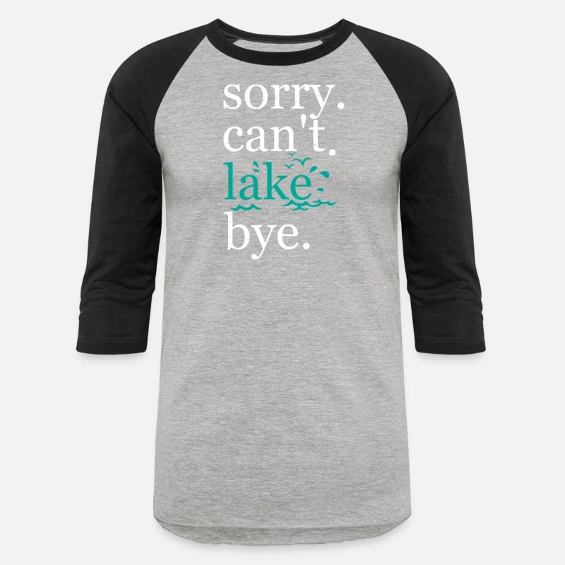 Sorry Can'T Lake Bye Summer Vacay