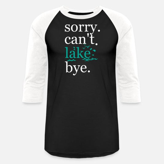 Sorry Can'T Lake Bye Summer Vacay