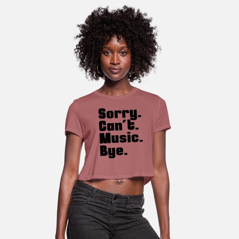 Sorry Can't Music Bye