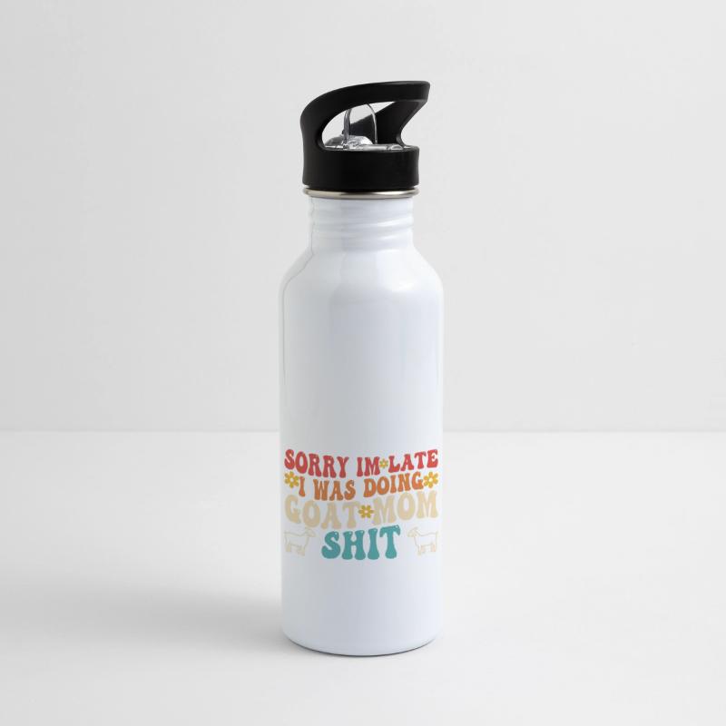 Sorry Im Late I Was Doing Goat Mom Sh1t