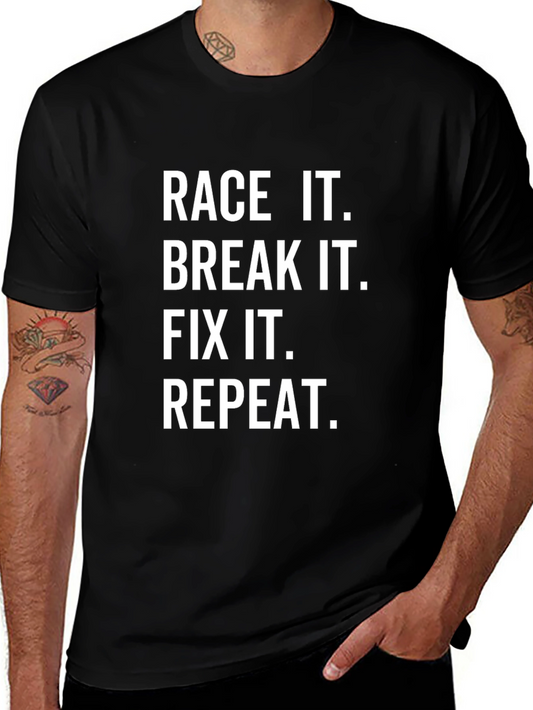 Race It Break It Fix It Repeat Black T-Shirt