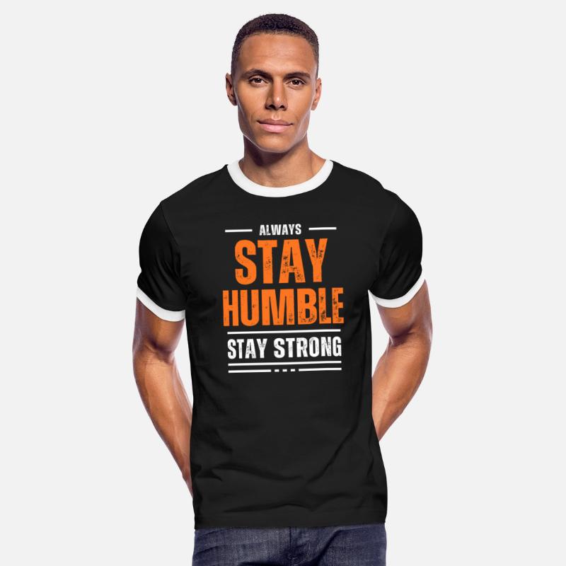 STAY HUMBLE MOTIVATION T SHIRT COOL