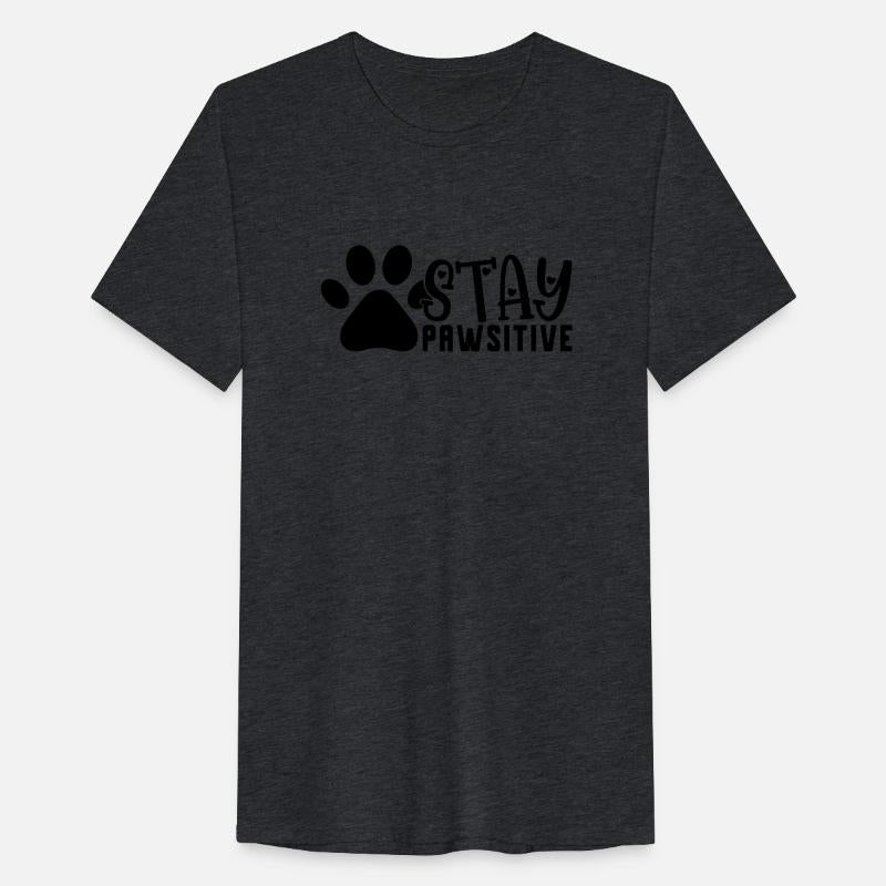 STAY PAWSITIVE Positive thinking dog lover