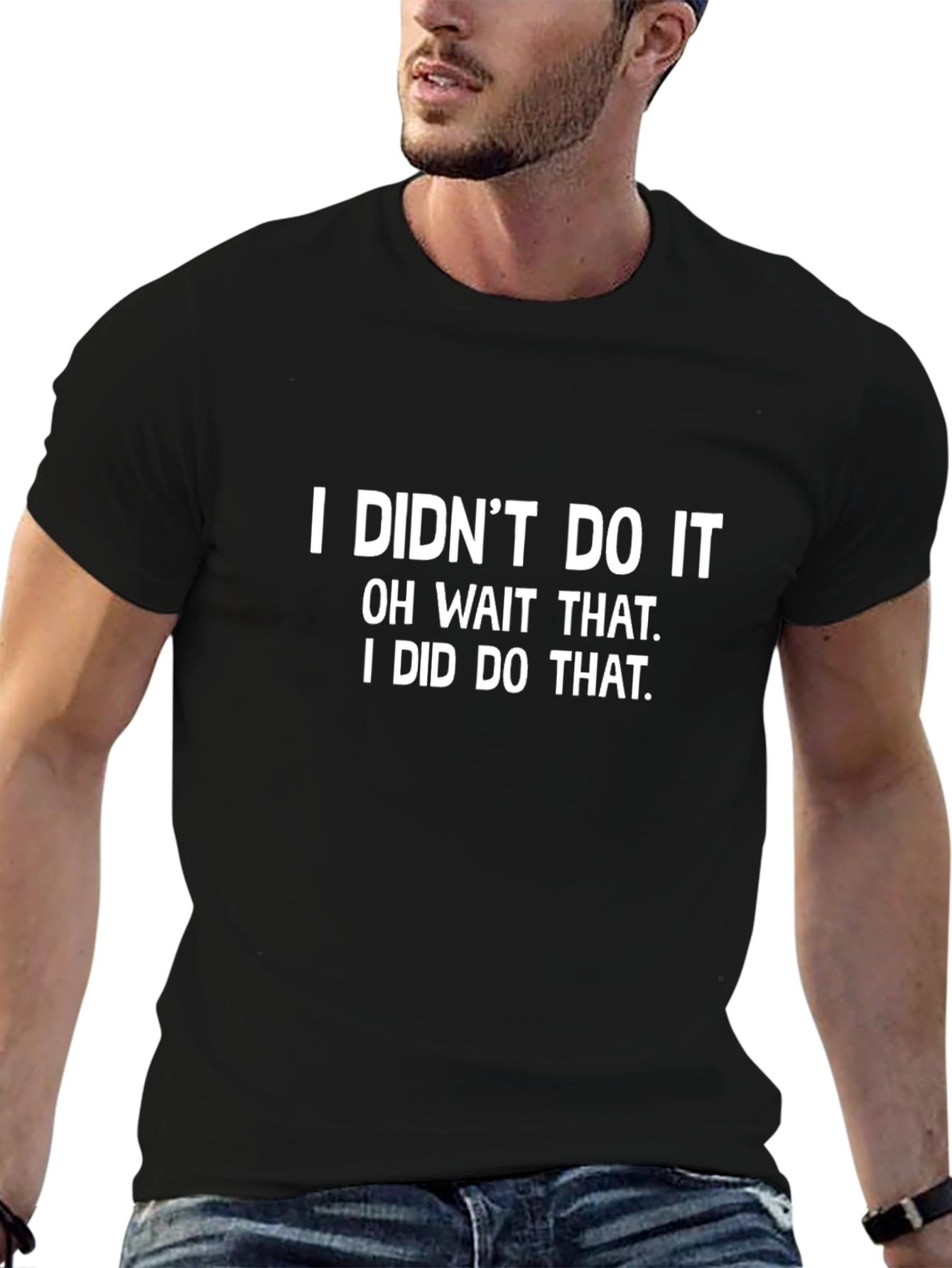 Funny I Didnt Do It Black T-Shirt