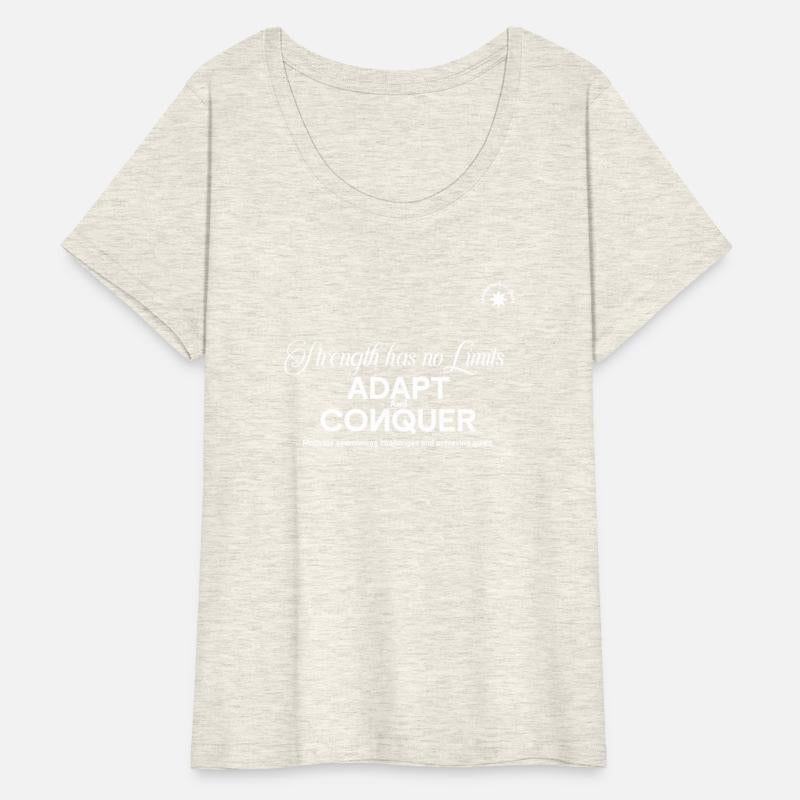 Strength has no limits adapts and conquer