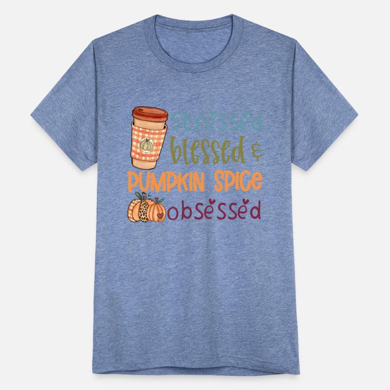 Stressed blessed § pumpkin spice obsessed
