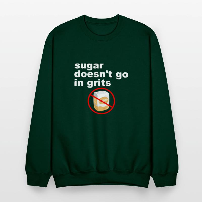 Sugar Doesn't Go In Grits