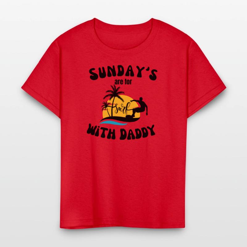 Sunday's are for Surfing with Daddy, Father's Day