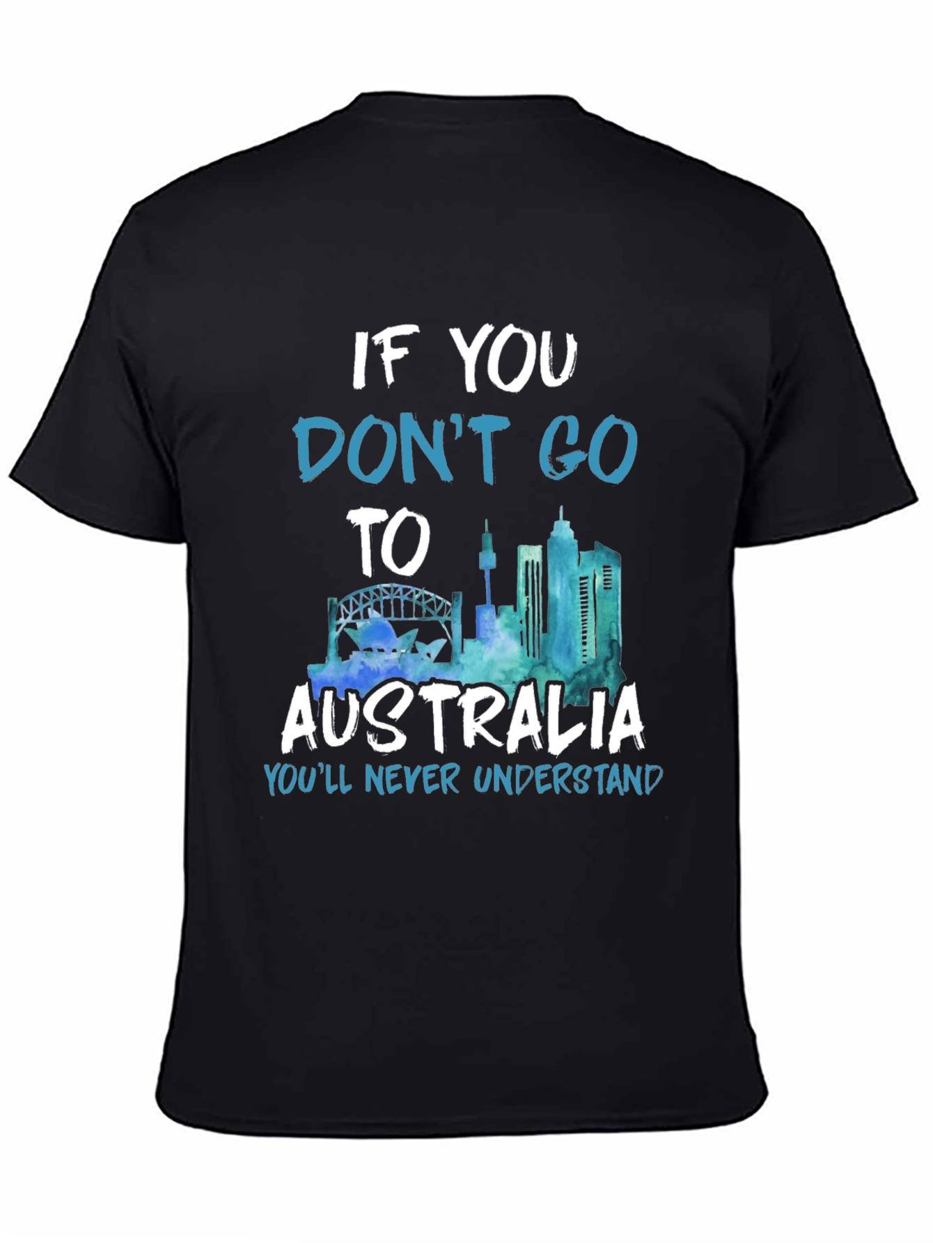 Australia Graphic T-Shirt - Youll Never Understand