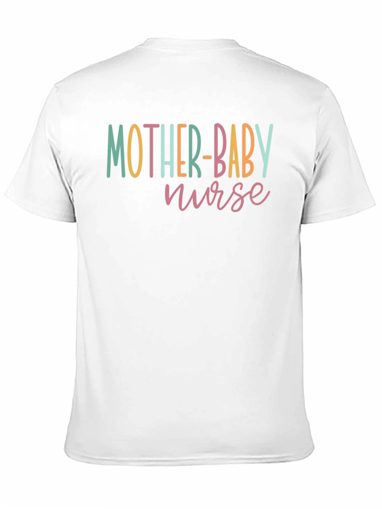 Mother Baby Nurse T-Shirt - Healthcare Apparel
