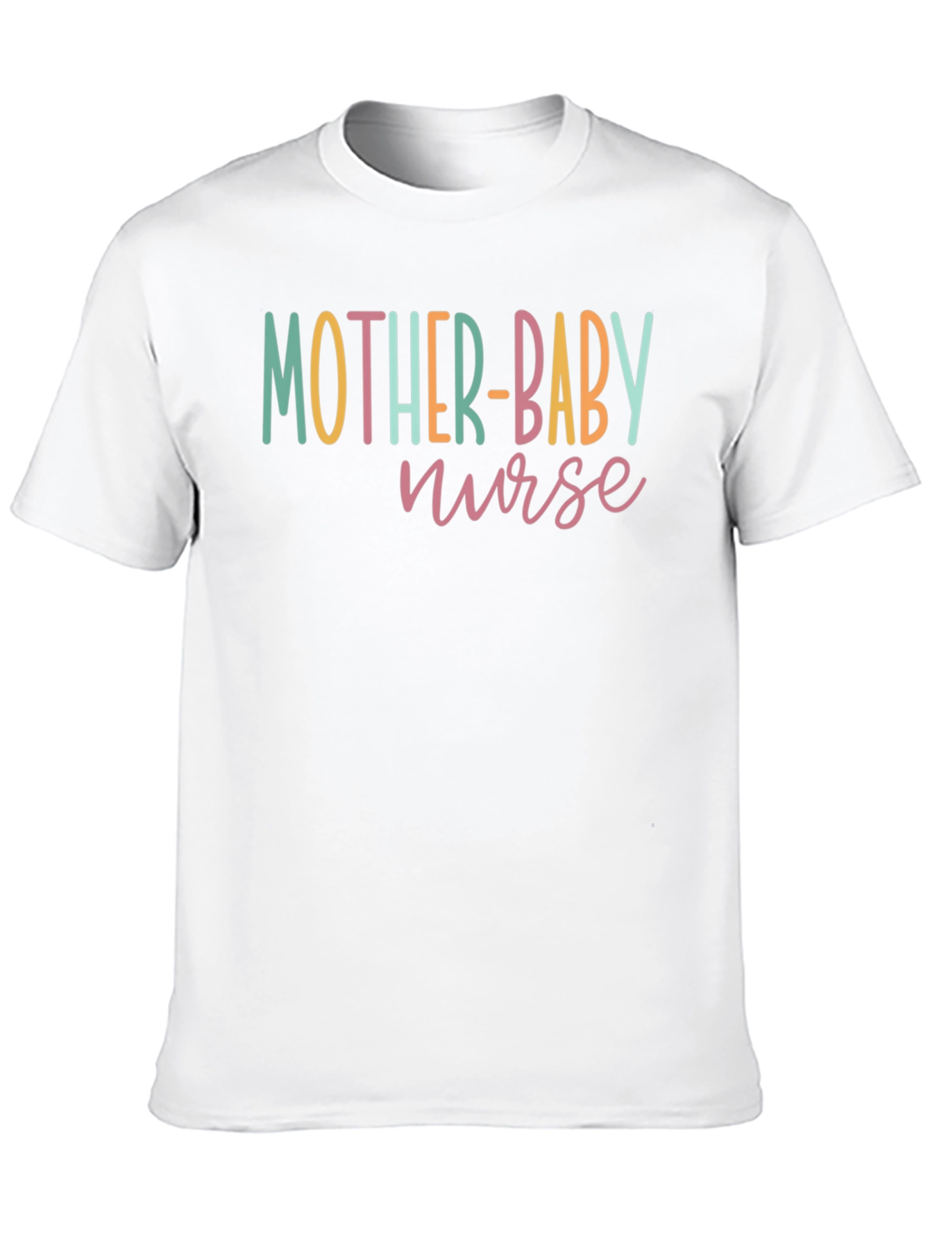 Mother Baby Nurse T-Shirt - Healthcare Apparel