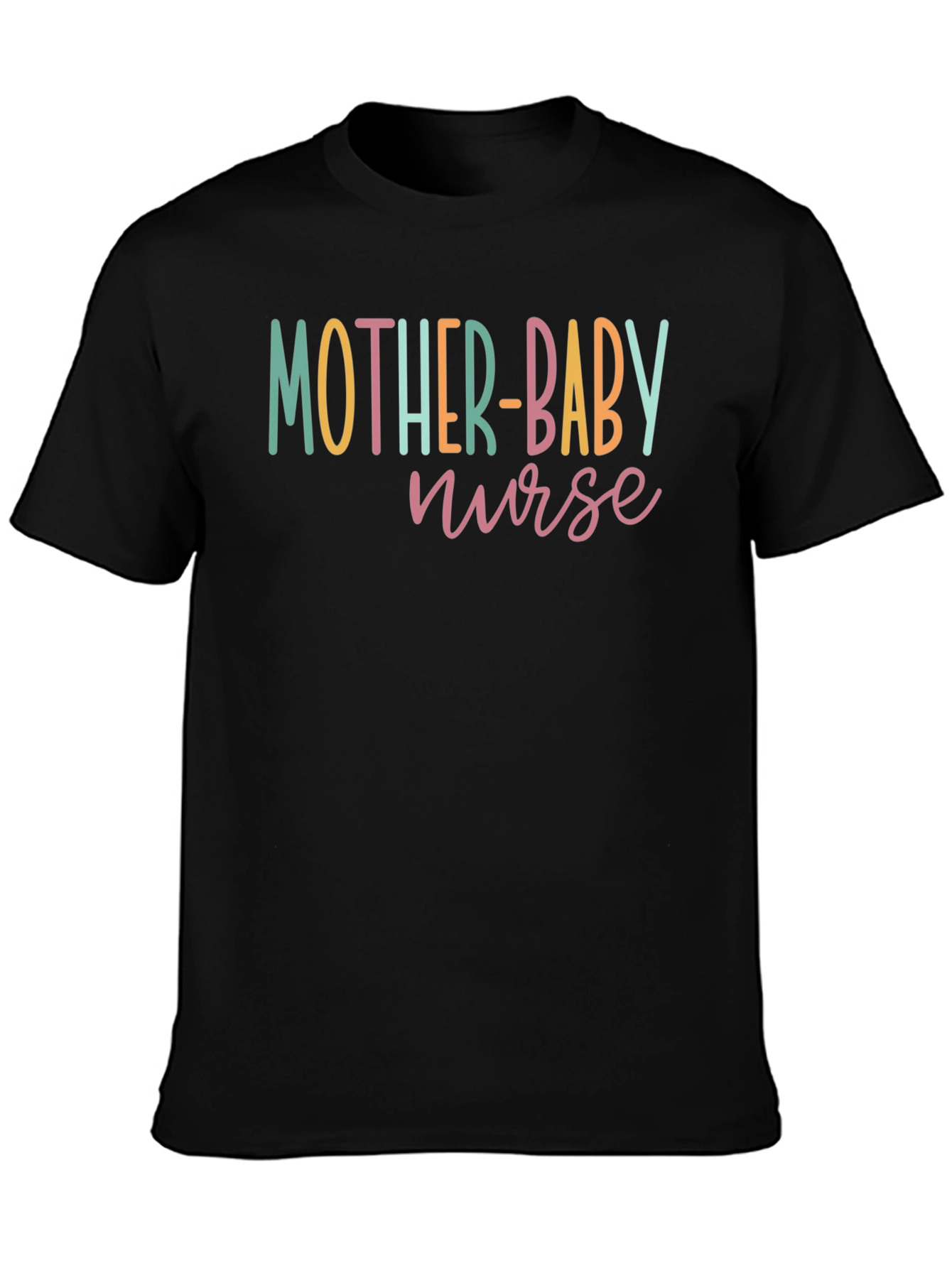 Mother Baby Nurse T-Shirt - Healthcare Apparel