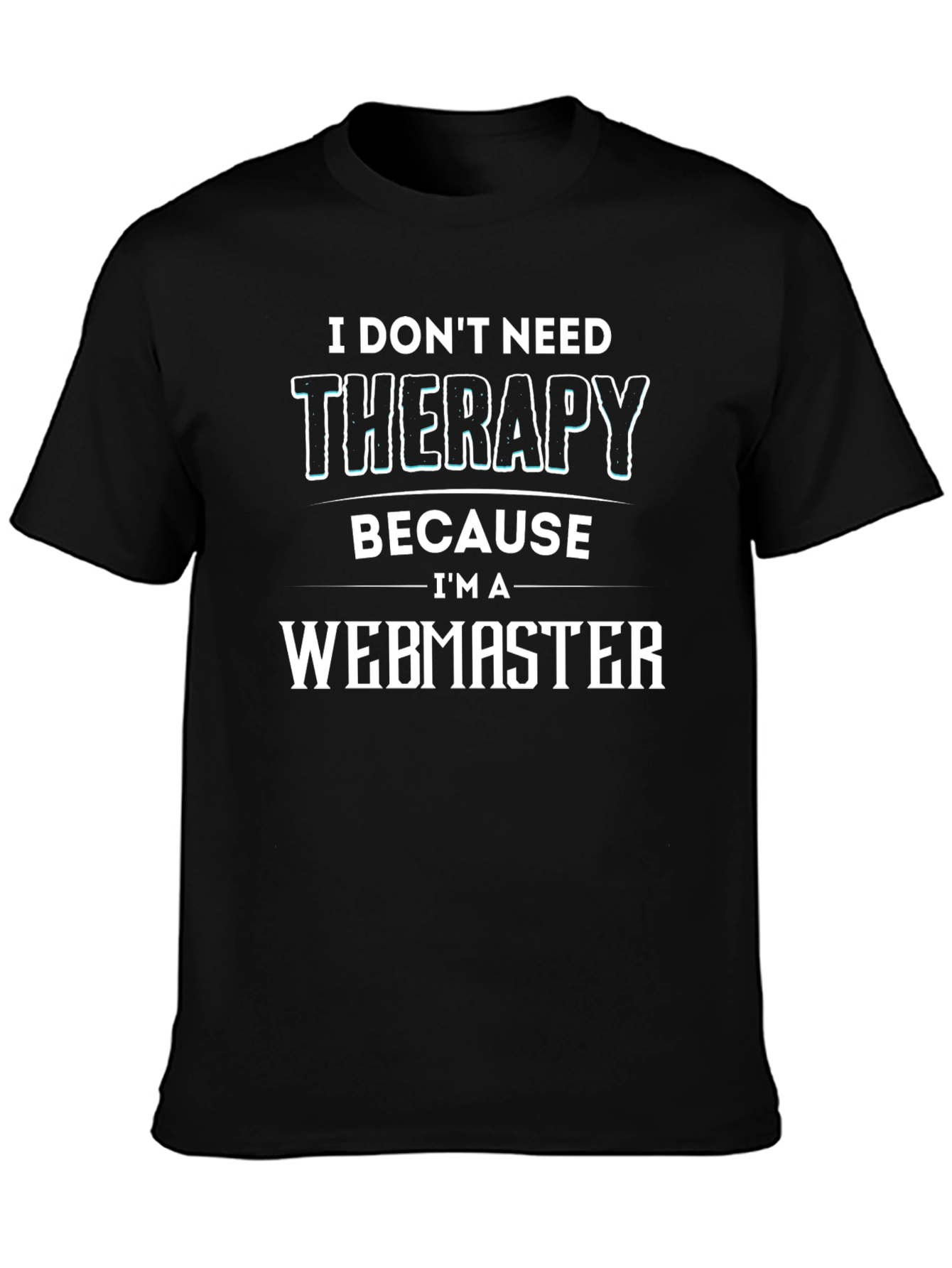 Webmaster Therapy T-Shirt - Funny IT Humor Tee