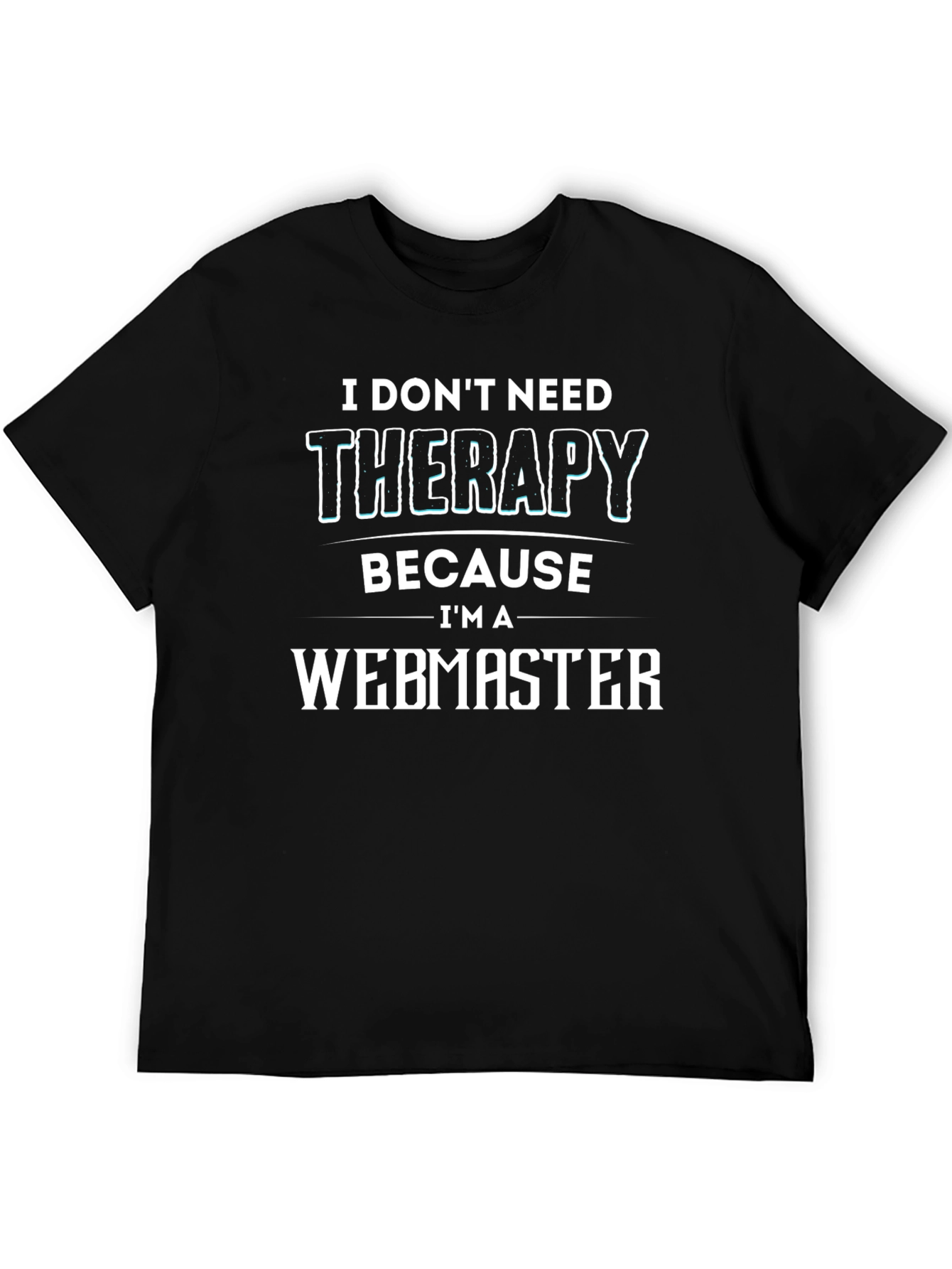 Webmaster Therapy T-Shirt - Funny IT Humor Tee