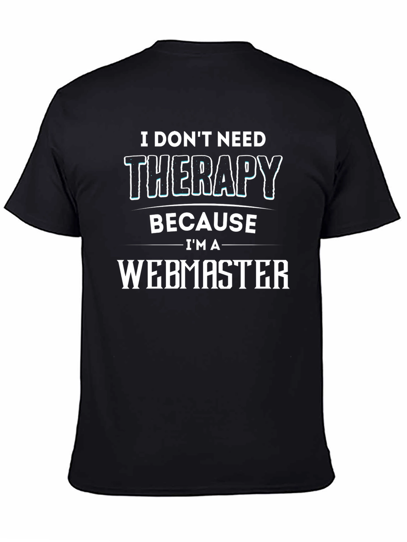 Webmaster Therapy T-Shirt - Funny IT Humor Tee