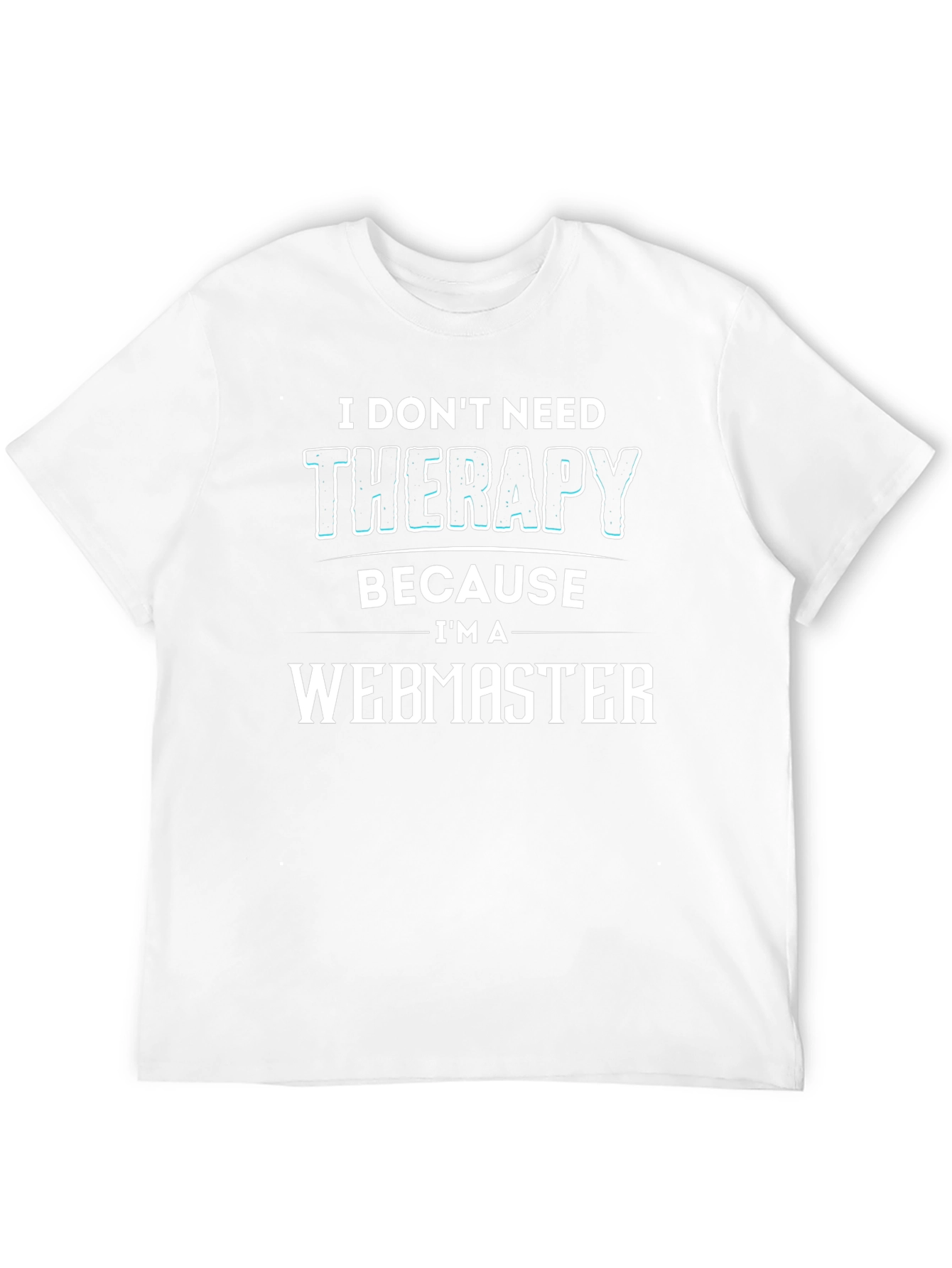 Webmaster Therapy T-Shirt - Funny IT Humor Tee