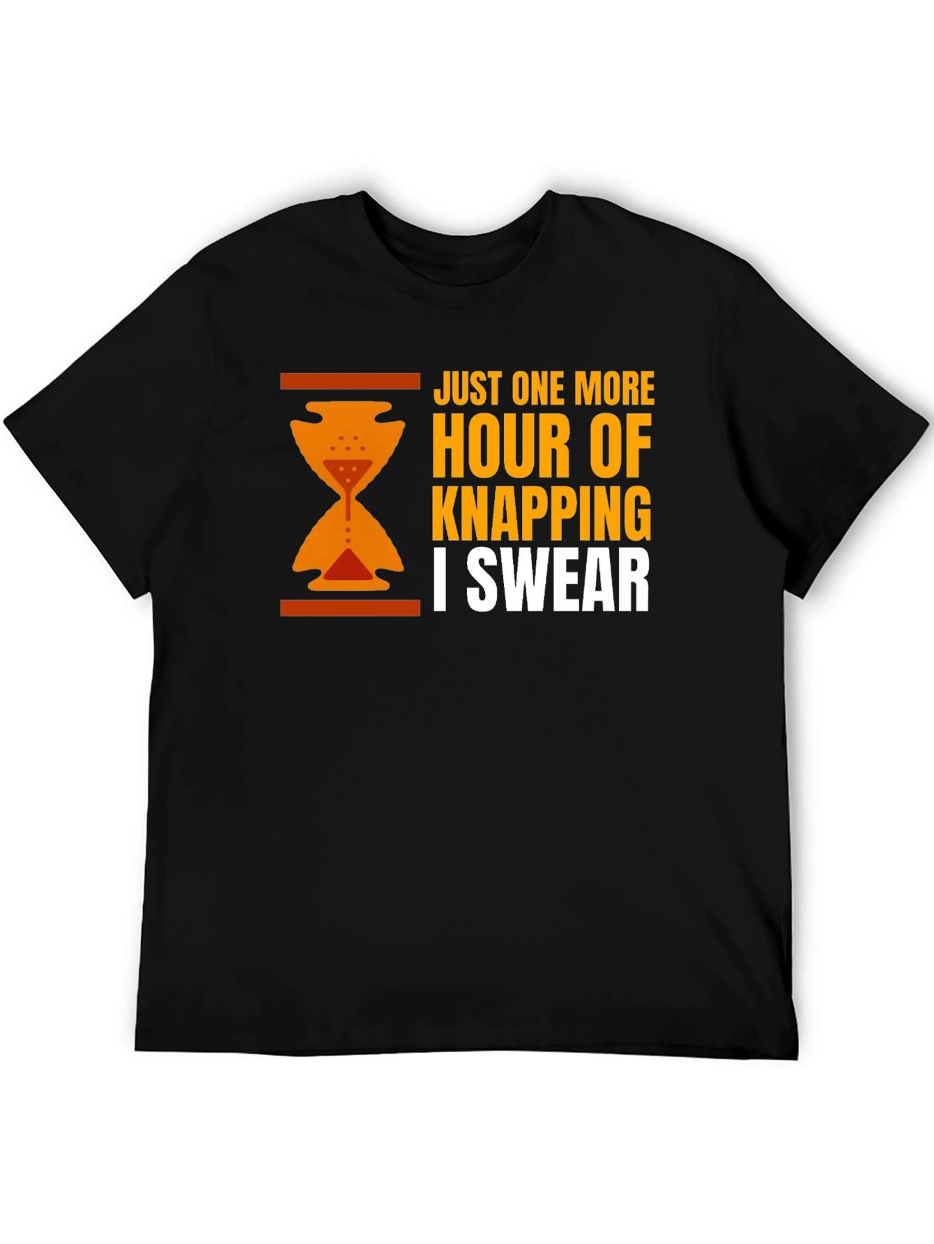Just One More Hour Of Knapping Funny T-Shirt