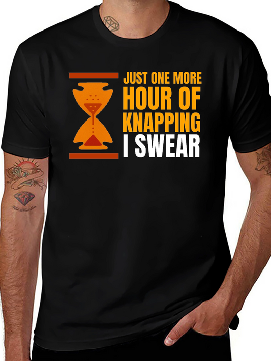 Just One More Hour Of Knapping Funny T-Shirt