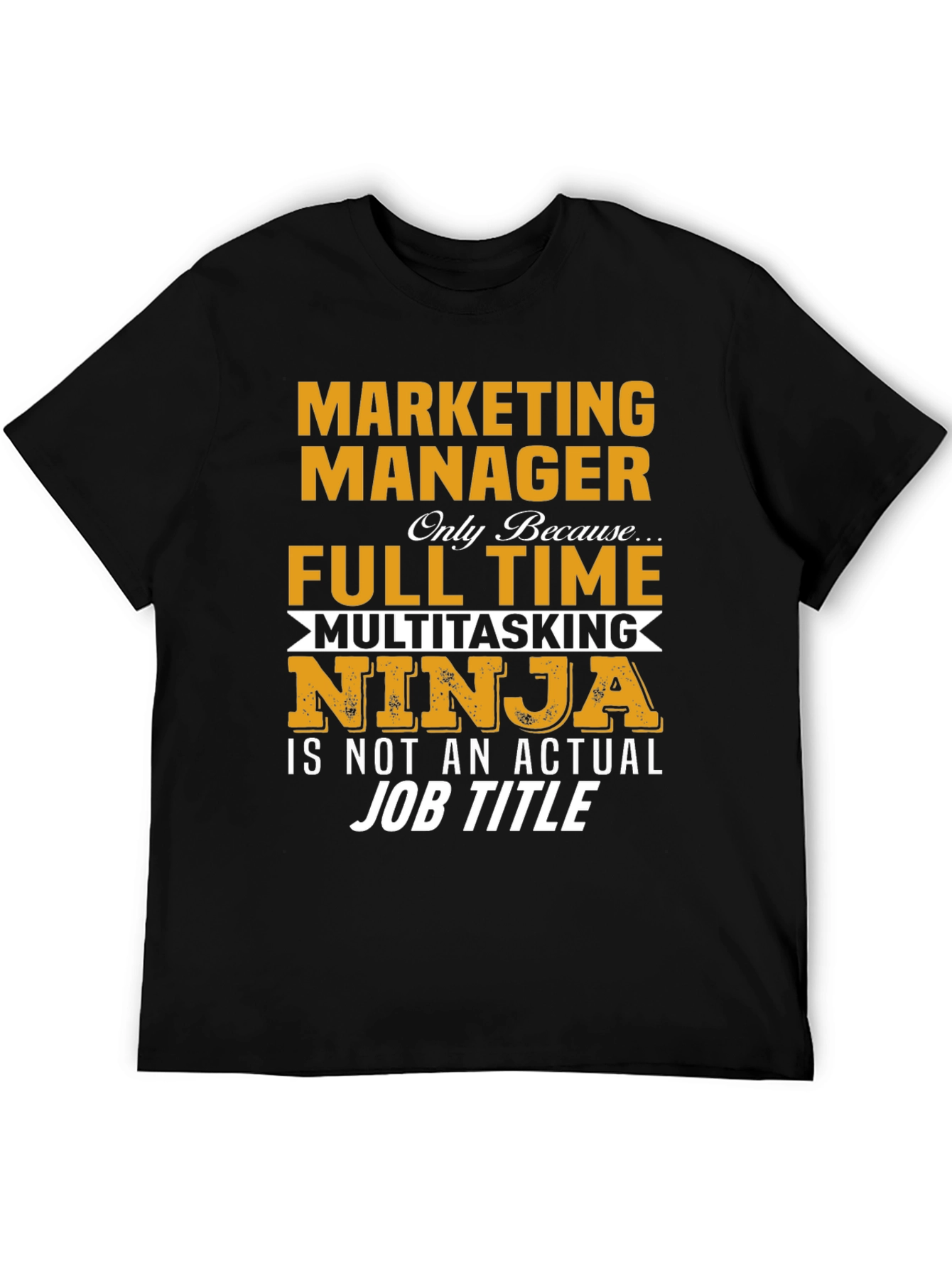 Marketing Manager Novelty T-Shirt
