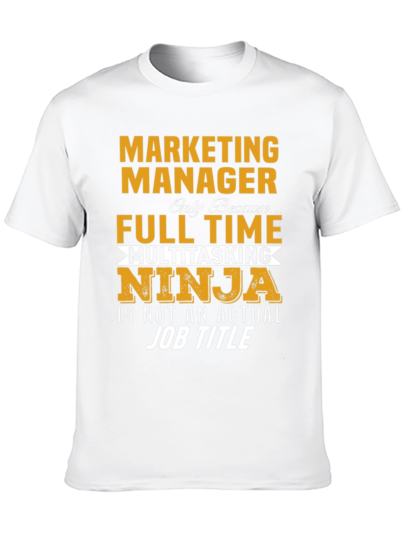 Marketing Manager Novelty T-Shirt