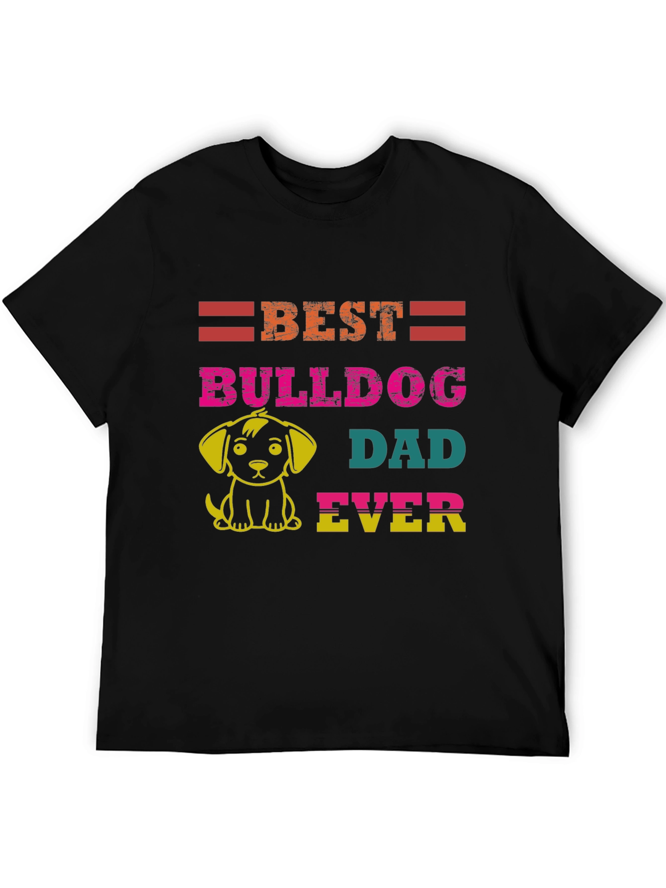 Best Bulldog Dad Ever Graphic T-Shirt