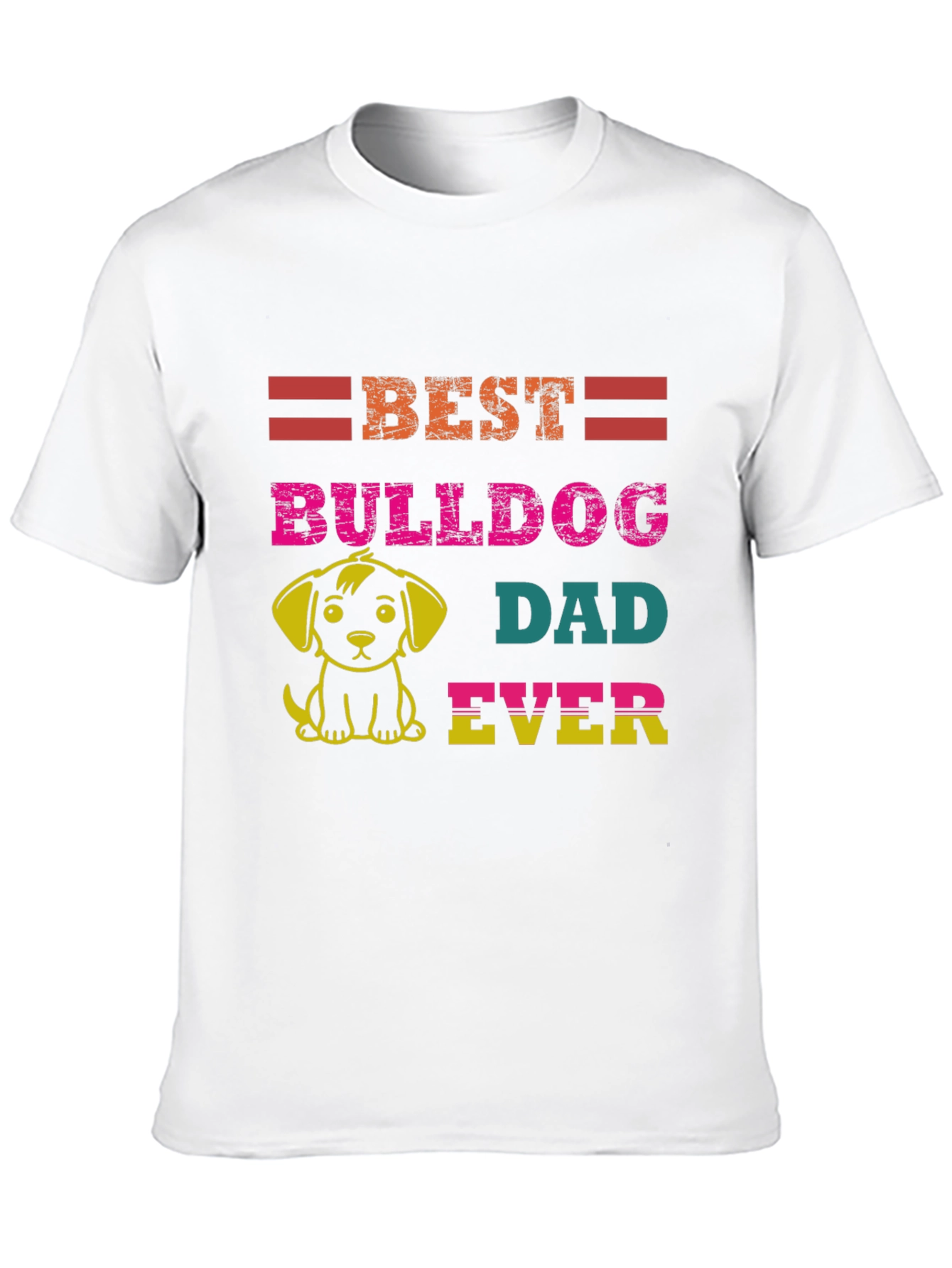 Best Bulldog Dad Ever Graphic T-Shirt