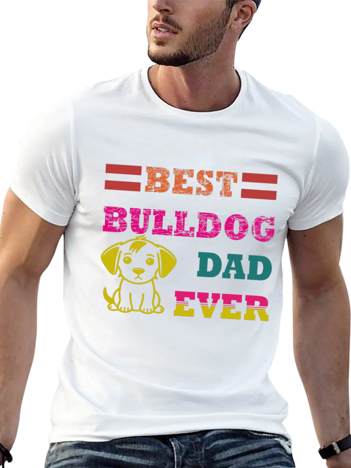 Best Bulldog Dad Ever Graphic T-Shirt