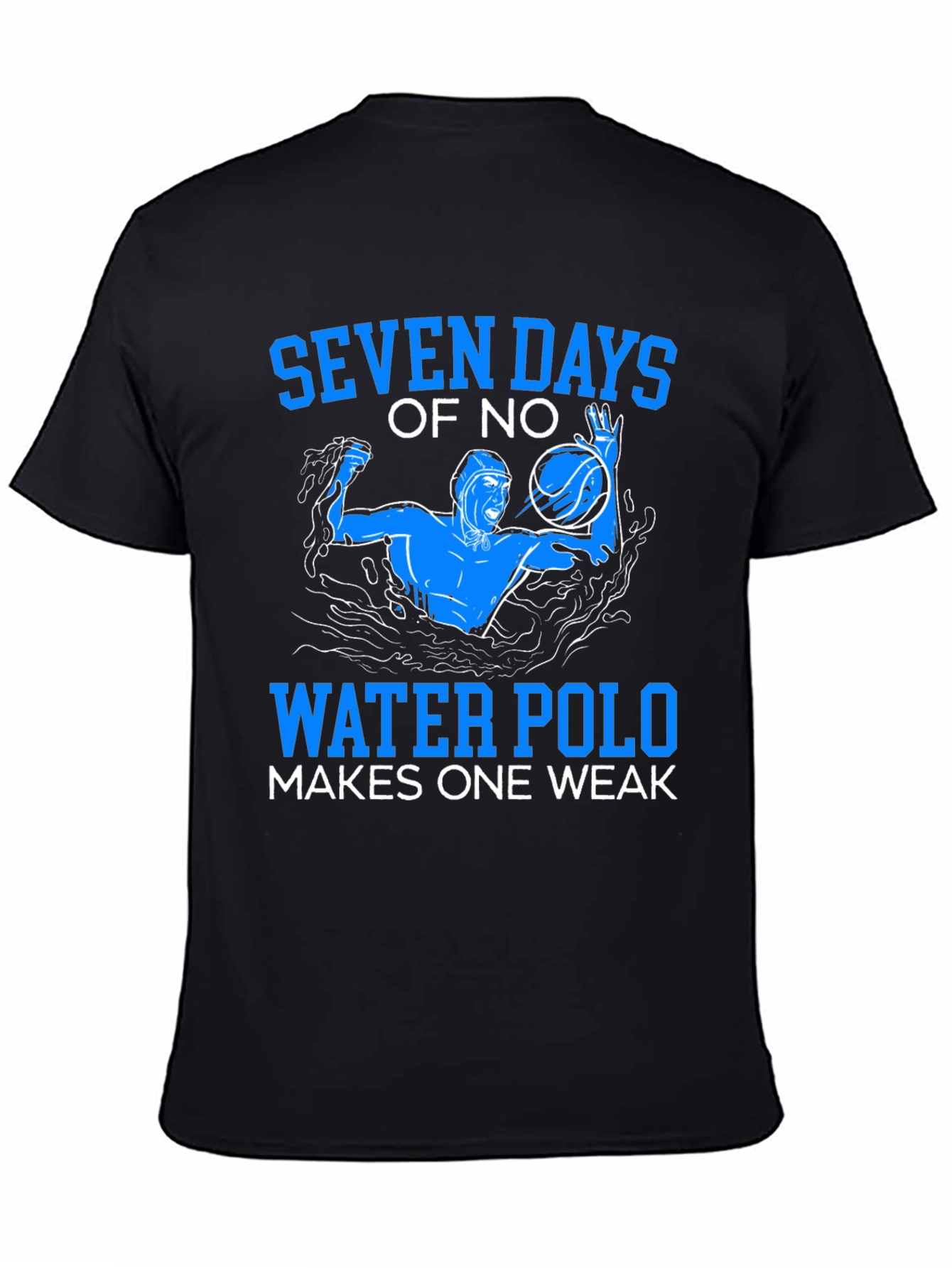 Water Polo T-Shirt - Seven Days Of No...