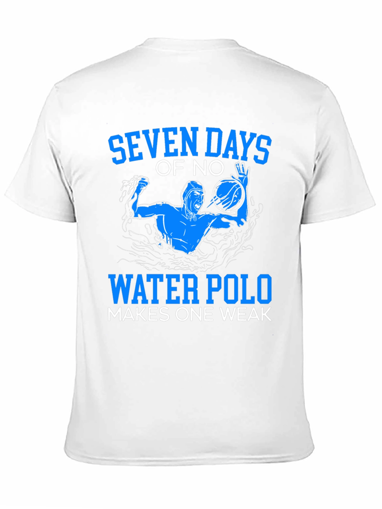 Water Polo T-Shirt - Seven Days Of No...