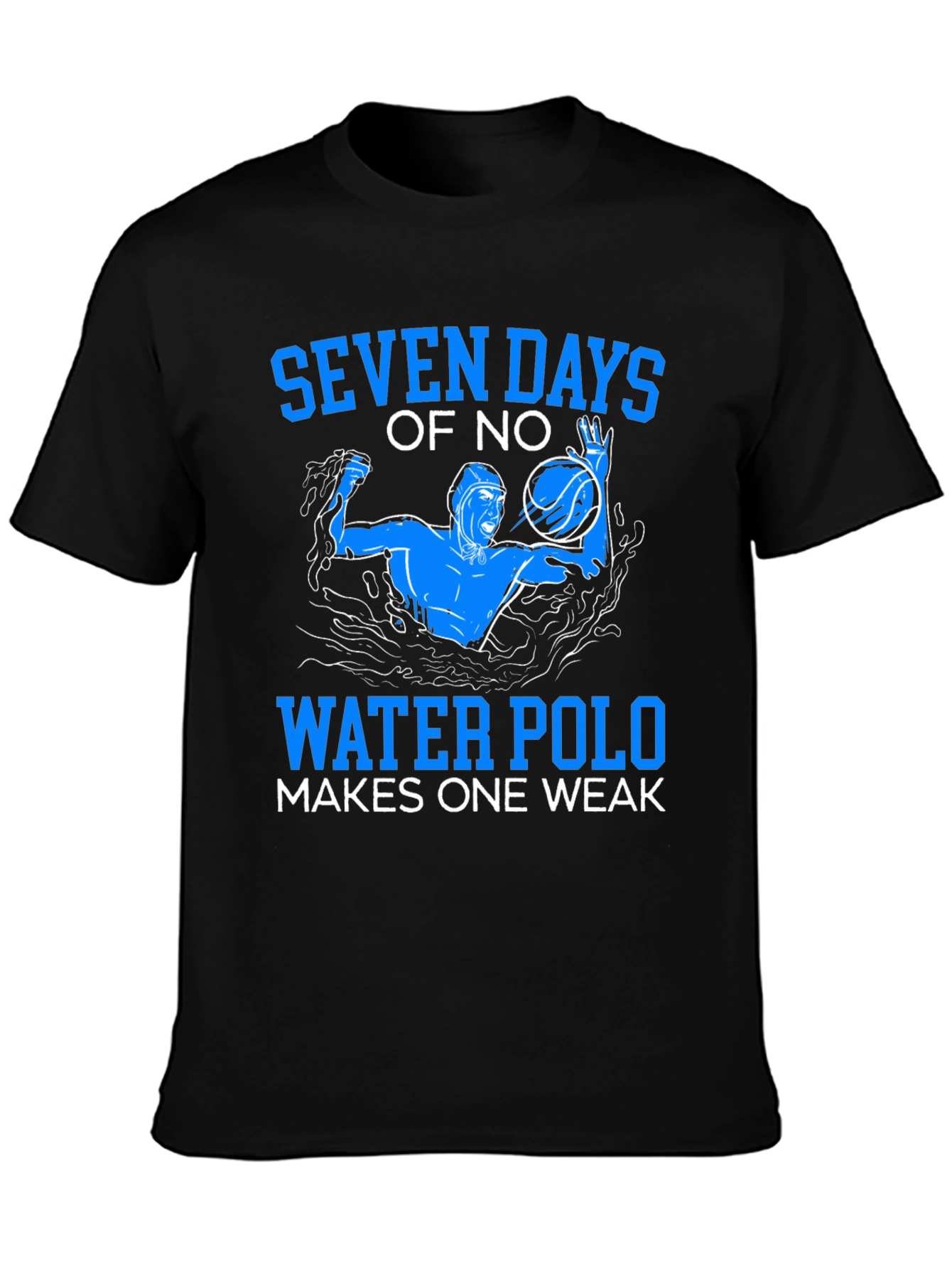 Water Polo T-Shirt - Seven Days Of No...