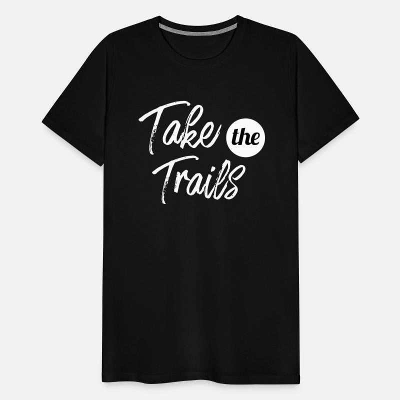 Take the trails saying