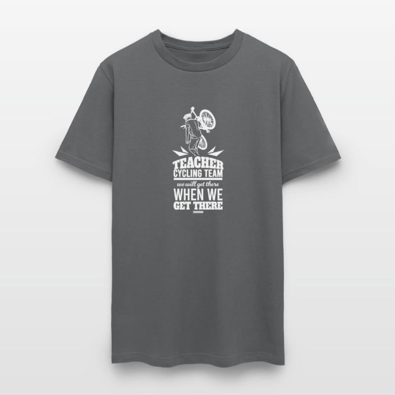 Teacher Cycling Team We Will Get There When We Get