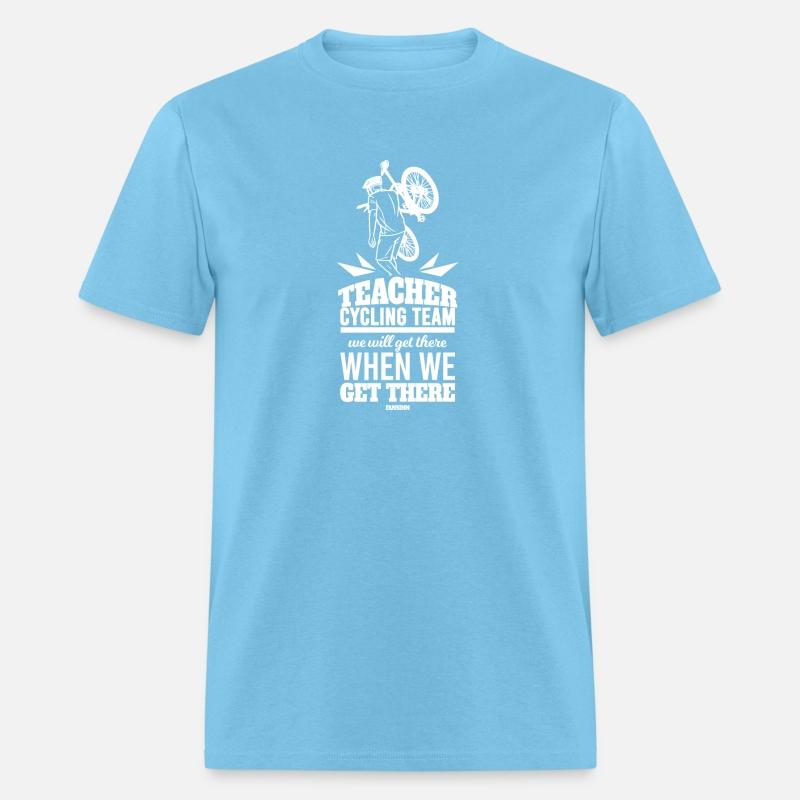 Teacher Cycling Team We Will Get There When We Get