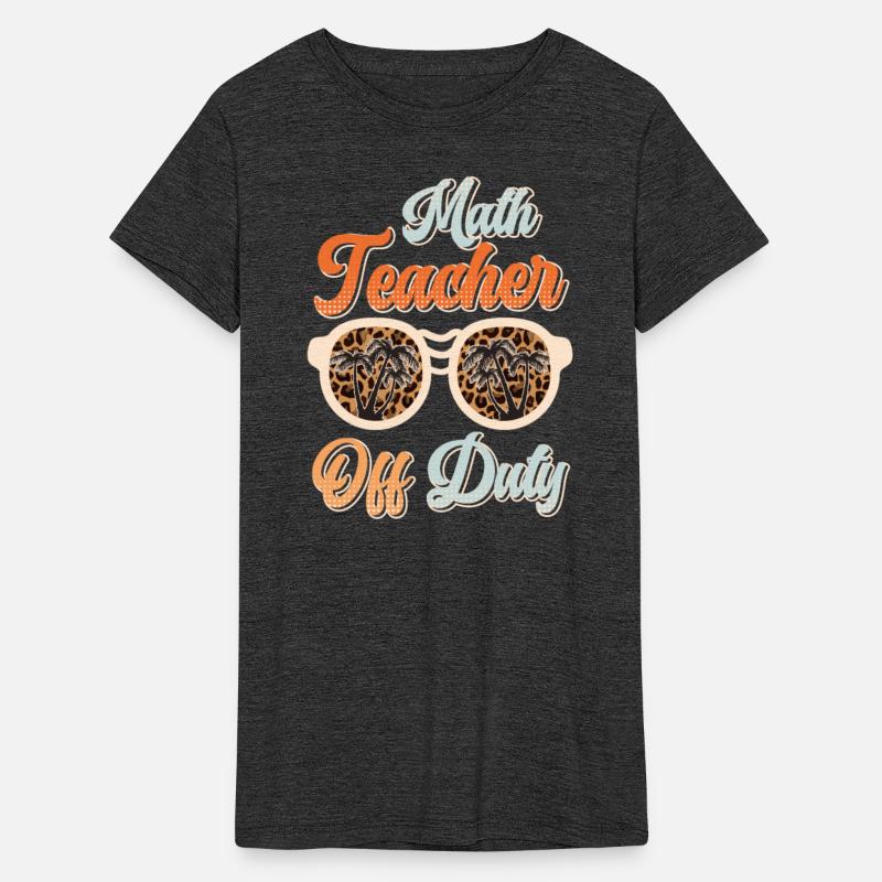 Teacher off duty teacher vacation math teacher