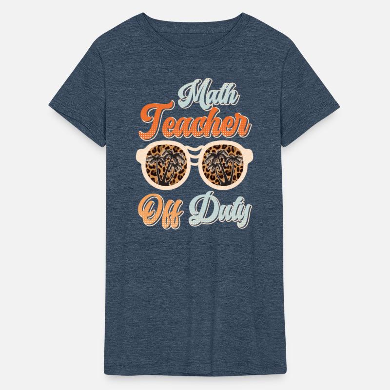 Teacher off duty teacher vacation math teacher