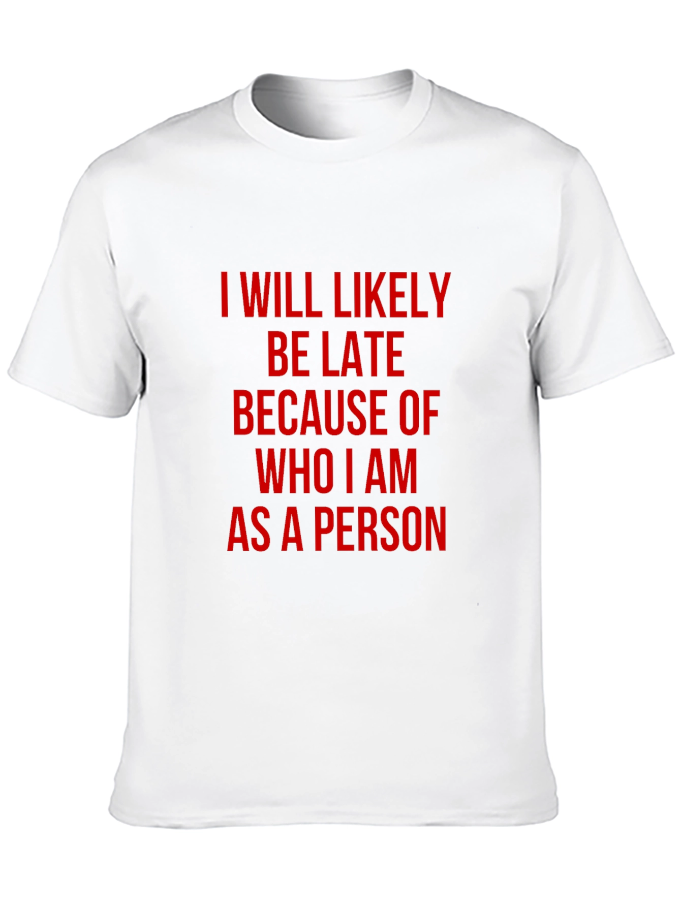 Funny Ill Be Late Black T-Shirt