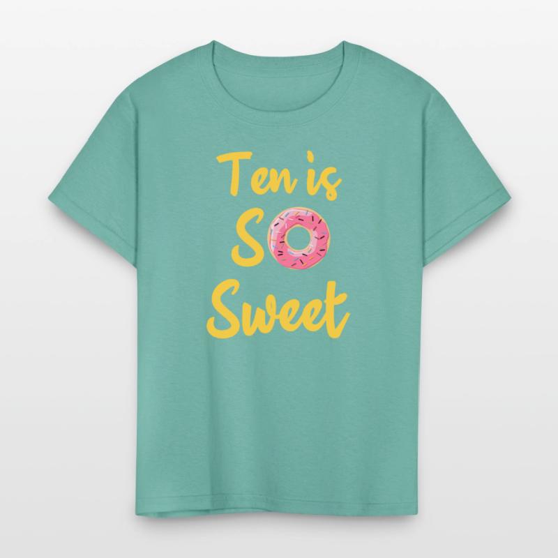 Ten Is So Sweet, 9th Birthday ten Birthday tee
