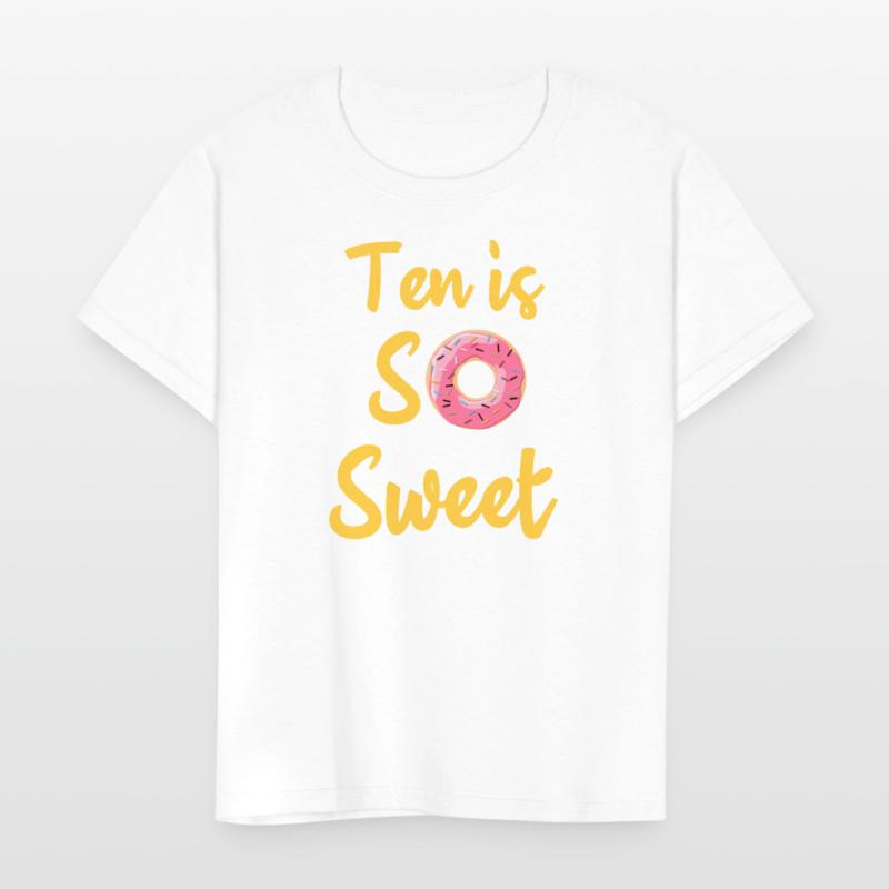 Ten Is So Sweet, 9th Birthday ten Birthday tee