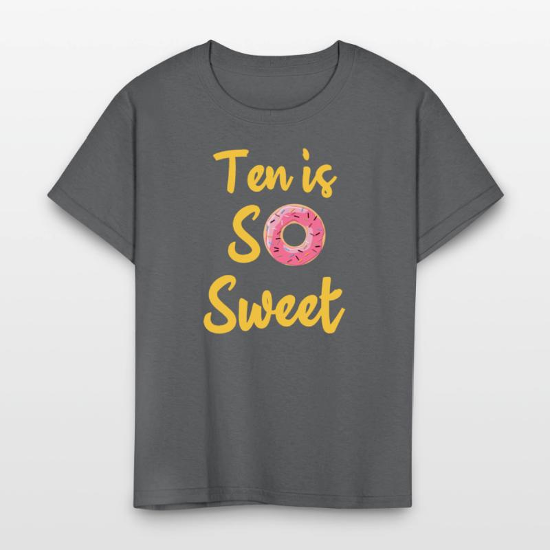 Ten Is So Sweet, 9th Birthday ten Birthday tee