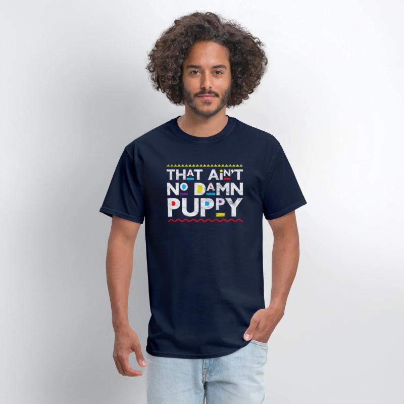 That Ain'T No Damn Puppy Throwback 90S