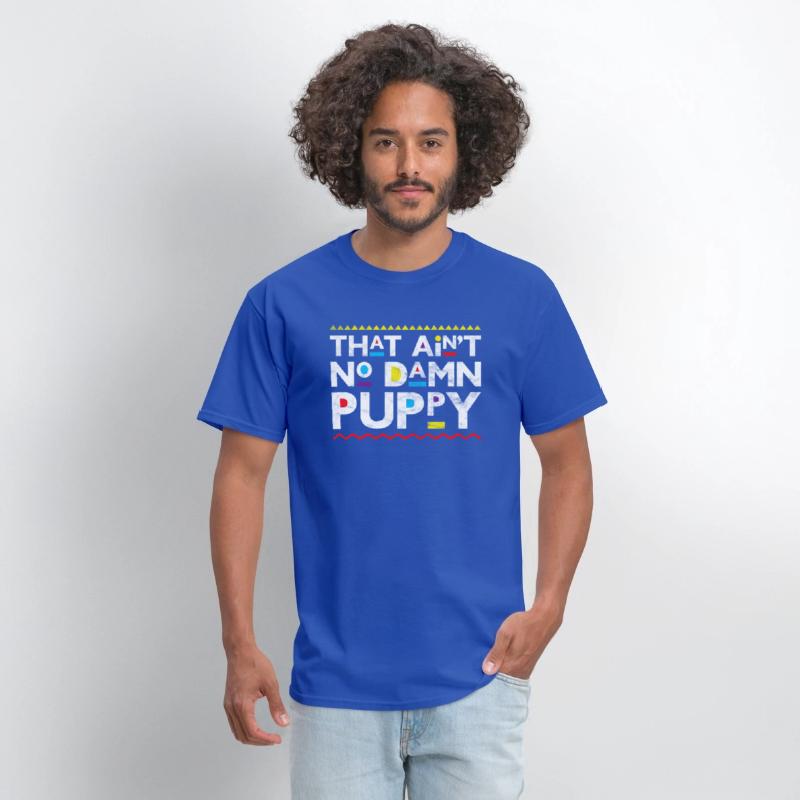 That Ain'T No Damn Puppy Throwback 90S