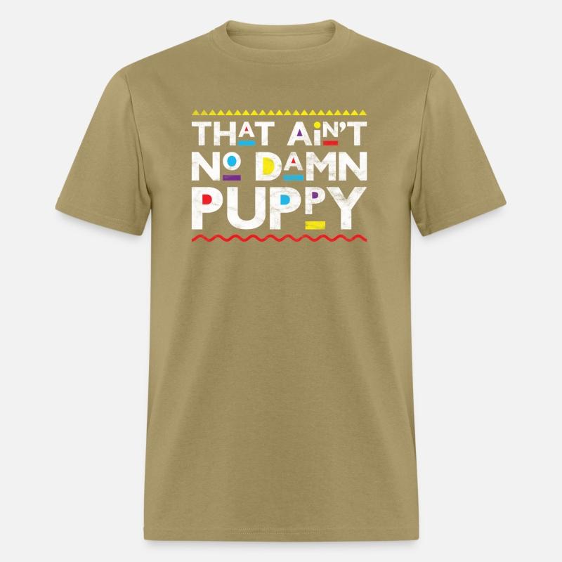 That Ain'T No Damn Puppy Throwback 90S