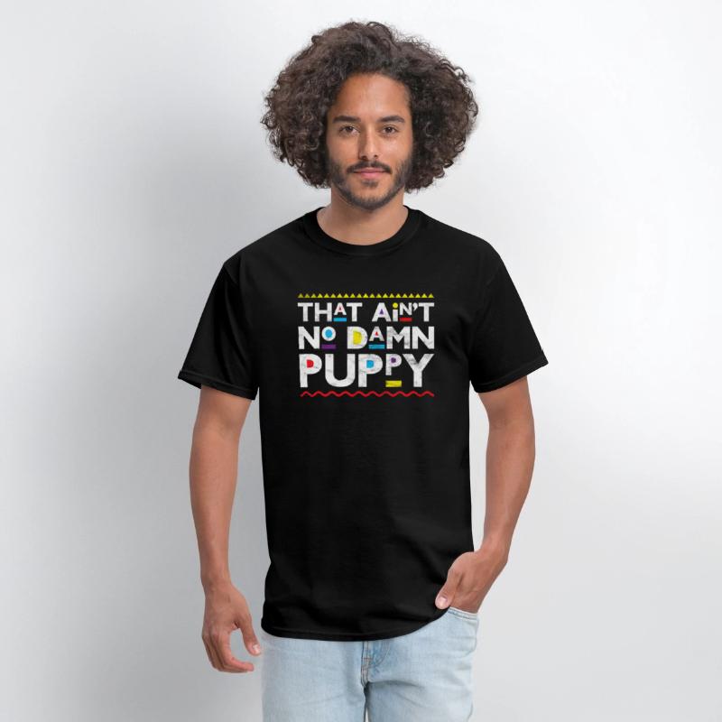 That Ain'T No Damn Puppy Throwback 90S