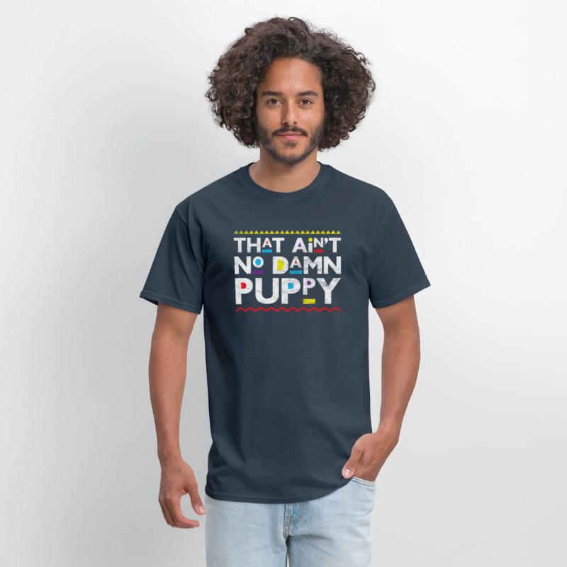 That Ain'T No Damn Puppy Throwback 90S