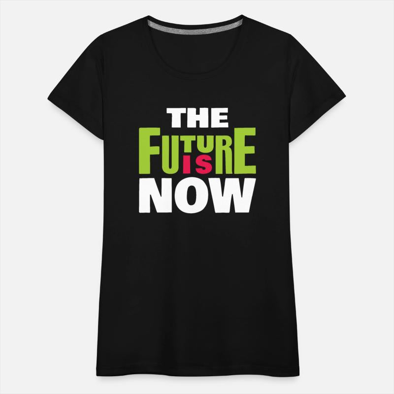 THE Future IS NOW