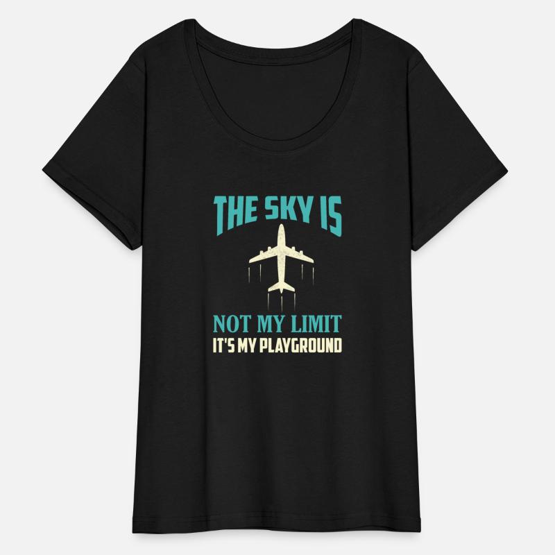 The Sky Is Not My Limit It's My Playground Pilot A